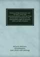 History of the American war of 1812, from the commencement, until the final termination thereof on the memorable eight of January, 1815, at New Orleans, M'Carty, William, Philadelphia, pub. [from old catalog] 