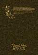 Amyntor, or, A defence of Milton's life : containing I. A general apology for all writings of that kind. II. A catalogue of books attributed in the primitive times to Jesus Christ, his apostles, and other eminent persons . III. A complete history of, Toland, John, 1670-1722 