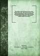 The military and civil history of the county of Essex, New York : and a general survey of its physical geography, its mines and minerals, and industrial pursuits, embracing an account of the northern wilderness : and also the military annals of the f, Watson, Winslow C. (Winslow Cossoul), 1803-1884 