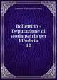 Bollettino - Deputazione di storia patria per l'Umbria, Deputazione di storia patria per l'Umbria 