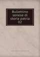 Bullettino senese di storia patria. 02, Siena (Italy). Istituto comunale di arte e di storia,Accademia degl' Intronati 