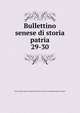 Bullettino senese di storia patria. 29-30, Siena (Italy). Istituto comunale di arte e di storia,Accademia degl' Intronati 