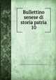 Bullettino senese di storia patria. 10, Siena (Italy). Istituto comunale di arte e di storia,Accademia degl' Intronati 