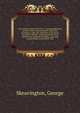The modern system of farriery : comprehending the present entire improved mode of practice, according to the rules laid down at the Royal Veterinary College; containing all the most valuable and approved remedies, accurately proportioned, and properly ada, Skeavington, George 
