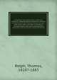 Emigration and colonization electronic resource : embodying the results of a mission to Great Britain and Ireland, during the years 1839, 1840, 1841, and 1842 : including a correspondence with many distinguished noblemen and gentlemen, several of the go, Rolph, Thomas, 1820?-1883 