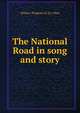 The National Road in song and story, Writers' Program (U.S.). Ohio 