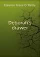 Deborah's drawer, Eleanor Grace O 'Reilly 