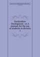 Enchiridion theologicum : or A manual, for the use of students in divinity. 1, Randolph, John, 1749-1813,Church of England. Catechisms. English. 1553,Edward VI, King of England, 1537-1553,Ridley, Nicholas, 1500?-1555,Ridley, Nicholas, 1500?-1555,Jewel, John, 1522-1571,Nowell, Alexander, 1507?-1602,Taylor, Jeremy, 1613-1667,Pear 