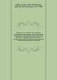 Railway law in Illinois. The relations of railroads to the people, as set forth in the constitution, the statutes and the decisions of Illinois; together with the decisions of other states and the federal courts upon the constitutional questions involved, Gilbert, Frank, 1839-1899,Palmer, John M. (John McAuley), 1817-1900 