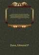 A voice from Bunker-Hill, and the fathers of the Revolutionary War, in favor of the hero of North-Bend, being a few candid remarks and observations on the approaching presidential election, and subjects connected therewith. Agreeably to the request of Whi, Edmund P. Dana 
