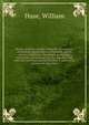 History of Dixon County, Nebraska. Its pioneers, settlement, growth and development, and its present condition--its villages, townships, enterprises and leading citizens, together with portraits and biographical sketches of some of its prominent men, inci, Huse, William 