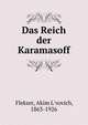 Das Reich der Karamasoff, Flekser, Akim L'vovich, 1863-1926 