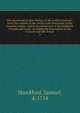 The sacred and profane history of the world connected : from the creation of the world to the dissolution of the Assyrian empire . and to the declension of the kingdoms of Judah and Israel . including the dissertation on the Creation and fall of man ., Shuckford, Samuel, d. 1754 