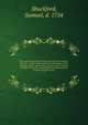 The sacred and profane history of the world connected : from the creation of the world to the dissolution of the Assyrian empire . and to the declension of the kingdoms of Judah and Israel . including the dissertation on the Creation and fall of man ., Shuckford, Samuel, d. 1754 