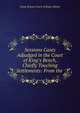 Sessions Cases Adjudged in the Court of King's Bench, Chiefly Touching Settlements: From the ., Great Britain Court of King's Bench 