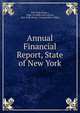 Annual Financial Report, State of New York, New York (State ), Dept. of Audit and Control, New York (State). Comptroller's Office 