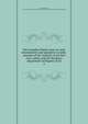 The Canadian North-west, its early development and legislative records; minutes of the Councils of the Red river colony and the Northern department of Rupert's land, Oliver, Edmund Henry, 1882-1935,Assiniboia. Council,Rupert's Land. Northern Dept. Council,Northwest Territories 