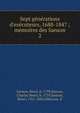 Sept g?n?rations d'ex?cuteurs, 1688-1847 ; m?moires des Sanson, Sanson, Henri, b. 1799,Sanson, Charles Henri, b. 1739,Sanson, Henri, 1767-1849,Olbreuze, d' 