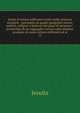 Scelta di lettere edificanti scritte dalle missioni straniere : preceduta da quadri geografici storici, politici, religiosi e letterari dei paesi di missione : accresciuta di un ragguaglio storico sulle missioni straniere di nuove lettere edificanti ed al, Jesuits 