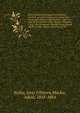 History of the churches of New Bedford : to which are added notices of various other moral and religious organizations : together with short memoirs of Rev. Messrs. Wheelock Craig, John Girdwood, Timothy Stowe, Daniel Webb, and Rev. Messrs. Henniss and Ta, Kelley, Jesse Fillmore,Mackie, Adam, 1818-1884 