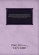 A treatise upon some of the general principles of the law, whether of a legal, or of an equitable nature, including their relations and application to actions and defenses in general, whether in courts of common law, or courts of equity; and equally adapt, Wait, William, 1821-1880 