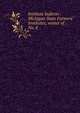 Institute bulletin : Michigan State Farmers` Institutes, winter of . No. 8, Michigan. State Board of Agriculture,Michigan State Farmers' Institutes,Michigan State Farmers' Institutes. Special institute bulletin 