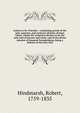 Letters to Dr. Priestley : containing proofs of the sole, supreme, and exclusive divinity of Jesus Christ, whom the scriptures declare to be the only God of heaven and earth; and of the divine mission of Emanuel Swendenborg, being a defence of the New Chu, Hindmarsh, Robert, 1759-1835 