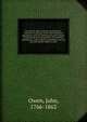 The Divine right of church government : wherein it is proved, by fair and conclusive arguments, that the Presbyterian government, by preaching and ruling elders, in sessional, presbyterial, and synodical assemblies, may lay the only lawful claim to a divi, Owen, John 