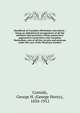 Handbook of Canadian Methodism microform : being an alphabetical arrangement of all the ministers and preachers whose names have appeared in connection with Canadian Methodism, also of all the circuits and missions under the care of the Wesleyan Confere, Cornish, George H. (George Henry), 1834-1912 