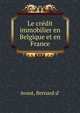 Le credit immobilier en Belgique et en France, Avout, Bernard d' 