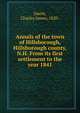Annals of the town of Hillsborough, Hillsborough county, N.H. From its first settlement to the year 1841, Smith, Charles James, 1820- 