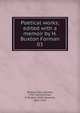 Poetical works; edited with a memoir by H. Buxton Forman, Shelley Percy Bysshe 