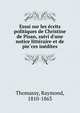 Essai sur les e?crits politiques de Christine de Pisan, suivi d'une notice litte?raire et de pie?ces ine?dites, Thomassy, Raymond, 1810-1863 
