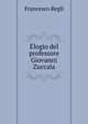 Elogio del professore Giovanni Zuccala, Francesco Regli 
