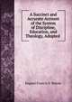 A Succinct and Accurate Account of the System of Discipline, Education, and Theology, Adopted ., Eugene Francis O 'Beirne 