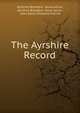 The Ayrshire Record, Ayrshire Breeders ' Association, Ayrshire Breeders' Association , John Davis Williams French 