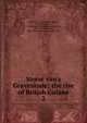 Storm van's Gravesande; the rise of British Guiana, Storm van 's Gravesande, Laurens, 1704-1775,Harris, C. Alexander (Charles Alexander), Sir, 1855-1947,De Villiers, John Abraham Jacob, Sir, 1863-1931 