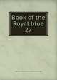 Book of the Royal blue, Baltimore and Ohio railroad company. [from old catalog] 