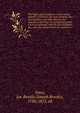 The rights and jurisdiction of the county palatine of Chester, the earls palatine, the chamberlain, and other officers; and disputes concerning the jurisdiction of the Court of exchequer with the city of Chester, &c., now first printed from the original m, Yates, Jos. Brooks (Joseph Brooks), 1780-1855, ed 