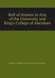 Roll of Alumni in Arts of the University and King's College of Aberdeen, King's College (University of Aberdeen) 