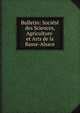 Bulletin: Societe des Sciences, Agriculture et Arts de la Basse-Alsace, Societe des Sciences 