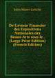 De L'avenir Financier des Expositions Nationales des Beaux-Arts sous le . (Large Print Edition) (French Edition), Jules Maret-Leriche 