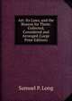 Art: Its Laws, and the Reason for Them: Collected, Considered and Arranged (Large Print Edition), Samuel P. Long 