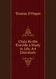 Chats by the Fireside a Study in Life, Art Literature, Thomas O'Hagan 