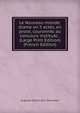 Le Nouveau-monde: drame en 5 actes, en prose, couronnAc au concours instituAc . (Large Print Edition) (French Edition), Auguste Villiers de L 'Isle-Adam 