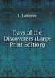 Days of the Discoverers (Large Print Edition), L. Lamprey 