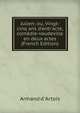Julien; ou, Vingt-cinq ans d'entr'acte, com?die-vaudeville en deux actes (French Edition), Armand d' Artois 