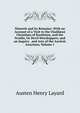 Nineveh and Its Remains: With an Account of a Visit to the Chald?an Christians of Kurdistan, and the Yezidis, Or Devil-Worshippers; and an Inquiry . and Arts of the Ancient Assyrians, Volume 1, Layard, Austen Henry Sir 