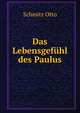 Das Lebensgefuhl des Paulus, Schmitz Otto 