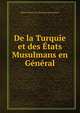 De la Turquie et des Etats Musulmans en General, Pierre-Henri-S d' Escayrac de Lauture 